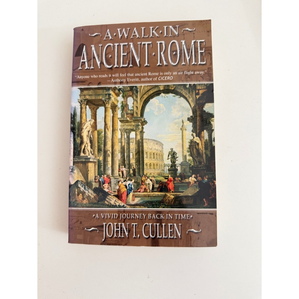 A Walk in Ancient Rome by John T. Cullen Paperback History Book Travelogue